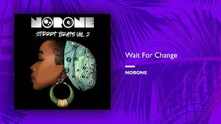 NORone  Wait For Change SingleOfficial Audio [upl. by Lemhaj]