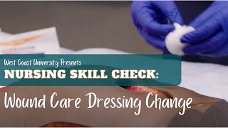 Nursing Skill Check Wound Care Dressing Change [upl. by Etteval330]