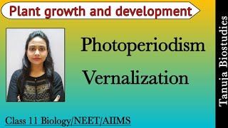 Photoperiodism amp Vernalization  LDPSDPDNP  Plant growth and development  Class 11 NEET AIIMS [upl. by Martres]