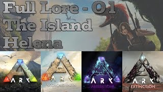 ARK  Full \ Complete Lore  01  The Island  Helena [upl. by Anela171]