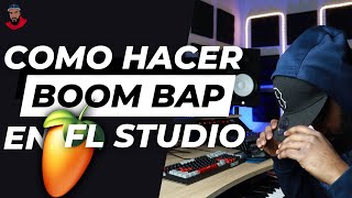 COMO HACER UN BEAT DE BOOM BAP  RAP DESDE CERO EN FL STUDIO 21 TUTORIAL DE FL STUDIO 21 [upl. by Selrahc]