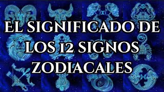 LA VERDAD DETRAS DE LOS 12 SIGNOS DEL ZODIACO [upl. by Vins]