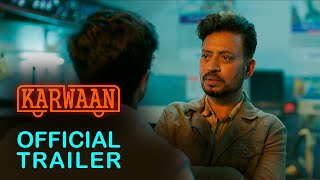 Karwaan  Official Trailer  Irrfan Khan  Dulquer Salmaan [upl. by Anekahs559]