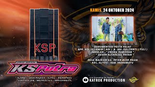 🔴LIVE NGARAK YANG SEMOK quot KS PUTRA quot  KAMIS 24 OKTOBER 2024  DESA MAJASIH  SLIYEG  INDRAMAYU [upl. by Eilerua]