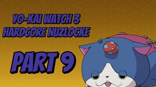 My YoKai Watch 3 Nuzlocke Raw FootagePart 9 [upl. by Devaj]