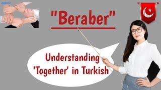 The Hidden Meaning Behind Turkish quotBeraberquot [upl. by Rolandson823]