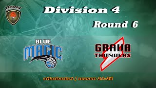 Atlasbasket  Div 4Round 6  BLUE MAGIC vs GRAVA THUNDERS [upl. by Kramlich28]