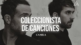 Camila  Coleccionista De Canciones Letra [upl. by Jenkins7]