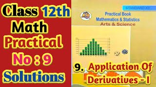 12th Math Practical No 9  Application Of Derivatives  I practicle [upl. by Eillod]