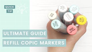 The ULTIMATE Guide To REFILL Copic Markers [upl. by Rednave]