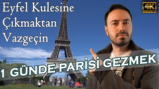 BİR GÜNDE PARİSİ GEZMEK 4K  Pariste Gezilecek Yerler [upl. by Bael]