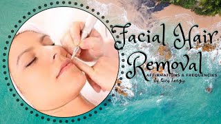 ❉ Facial Hair Removal  Face  Neck  Upper Lip  Powerful Frequencies  Relaxing Ocean Sounds [upl. by Glassman]