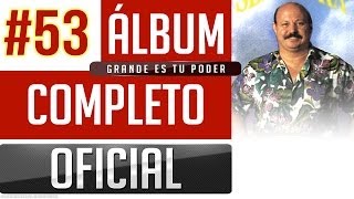 Marino 53  Grande Es Tu Poder Album Completo Oficial [upl. by Hutchins]