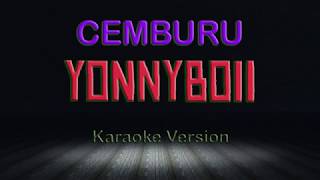 Zynakal amp Yonnyboii CEMBURU  Karaoke  HQ  LIRIK [upl. by Nivra]