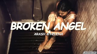 Broken Angel  Arash ft Helena Lyrics [upl. by Eahsan]