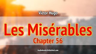 Les Misérables Audiobook Chapter 56 [upl. by Dick]