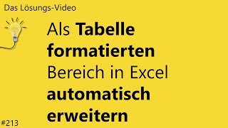 Das Lösungsvideo 213 Als Tabelle formatierten Bereich in Excel automatisch erweitern [upl. by Norse23]