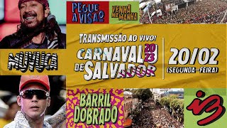 Carnaval de Salvador 2023 AO VIVO  Bell Marques Igor Kannário e muito mais SEGUNDAFEIRA 20223 [upl. by Daniell]