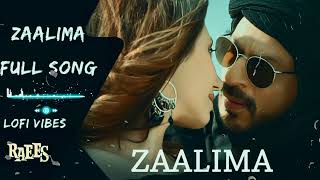 Zaalima SlowedReverb  Raees  Arijit Singh amp Harshdeep Kaur  Lofi World [upl. by Sillyhp]