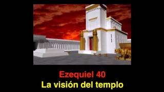 Ezequiel 40 La visión del templo [upl. by Maice58]