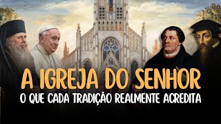 O que é a IGREJA para Católicos Ortodoxos e Protestantes [upl. by Senga]