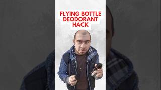 Flying Bottle Deodorant Hack [upl. by Ahtenak]