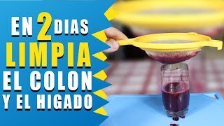 Solo necesitaras 2 días para tener el hígado y el colon totalmente limpios [upl. by Enailuj625]