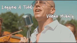 Vékás Mihály  Legyen A Tiéd Official Music Video [upl. by Avrenim]