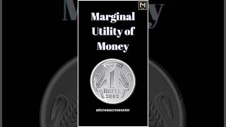 Marginal Utility of Money MUm  Microeconomics  Consumers Equilibrium  Class 11 amp 12 shorts [upl. by Mouldon]