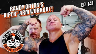 Randy Ortons quotVIPERquot arm workout  Celtic Warrior Workouts Ep 141 [upl. by Reinhardt]