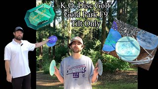 TILT ONLY  Gold Park F9  KO Disc Golf [upl. by Sirromal465]