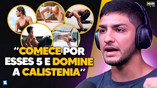 5 EXERCÍCIOS de CALISTENIA para INICIANTES com Caio Cerqueira  PODCAST do MHM [upl. by Livvyy312]