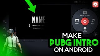 HOW TO MAKE PUBG INTRO ON ANDROID MAKE GAMING INTRO ON ANDROID [upl. by Silber893]