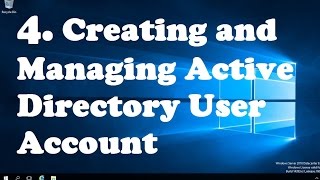 4 Creating and Managing Active Directory User Account [upl. by Notxam]