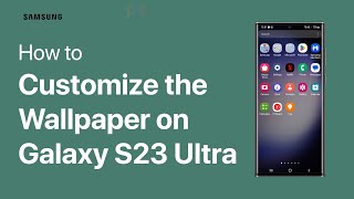 How To Customize The Wallpaper On Your Galaxy S23 Ultra [upl. by Nycila650]