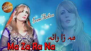 Ma Za Ra Na  Iram Ashna  Pashto Song  HD Video [upl. by Ralina]