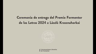 Ceremonia de entrega del Premio Formentor de las Letras 2024 a László Krasznahorkai [upl. by Laertnom]