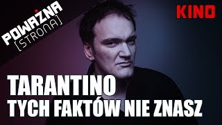 QUENTIN TARANTINO  10 FAKTÓW  Poważna Dyszka 36 [upl. by Traggat]