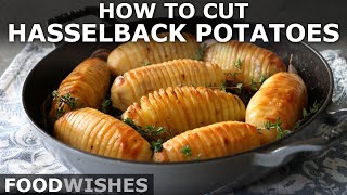 How to Cut Hasselback Potatoes  Food Wishes [upl. by Ybocaj147]