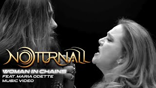 WOMAN IN CHAINS  NOTURNALL feat MARIA ODETTE [upl. by Mapel]