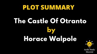 Summary Of The Castle Of Otranto By Horace Walpole  The Castle Of Otranto [upl. by Copland]