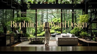 Beyond Courtyards Bringing Nature into Every Room with These Biophilic Design Secrets [upl. by Sremlahc]