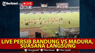 🔴Live Persib Bandung vs Madura Suasana Langsung dari Stadion Gelora Bangkalan [upl. by Connors272]