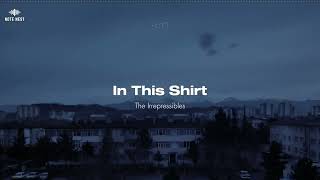 The Irrepressibles  In this shirt مُترجمة بدون موسيقى [upl. by Domineca]