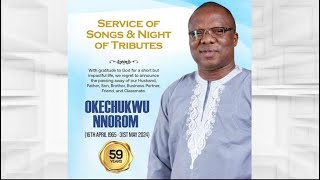 SERVICE OF SONGS amp NIGHT OF TRIBUTES FOR LATE OKECHUKWU NNOROM  17072024 [upl. by Selwin]