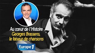 Au cœur de lhistoire Georges Brassens le faiseur de chansons Franck Ferrand [upl. by Lobel]