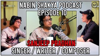 Nabin Shakya Podcast l Episode 10 with Sanjeep Pradhan singer writer composer nabinshaykapodcast [upl. by Warfeld270]