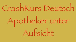 CrashKurs Deutsch Apotheker unter Aufsicht Und PTA Apothekerin Anfängerin Der erste Tag [upl. by Yardna]