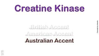 Creatine Kinase How to Pronounce Creatine Kinase in Australian British American Accent [upl. by Danas944]