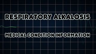 Respiratory alkalosis Medical Condition [upl. by Gherardi16]